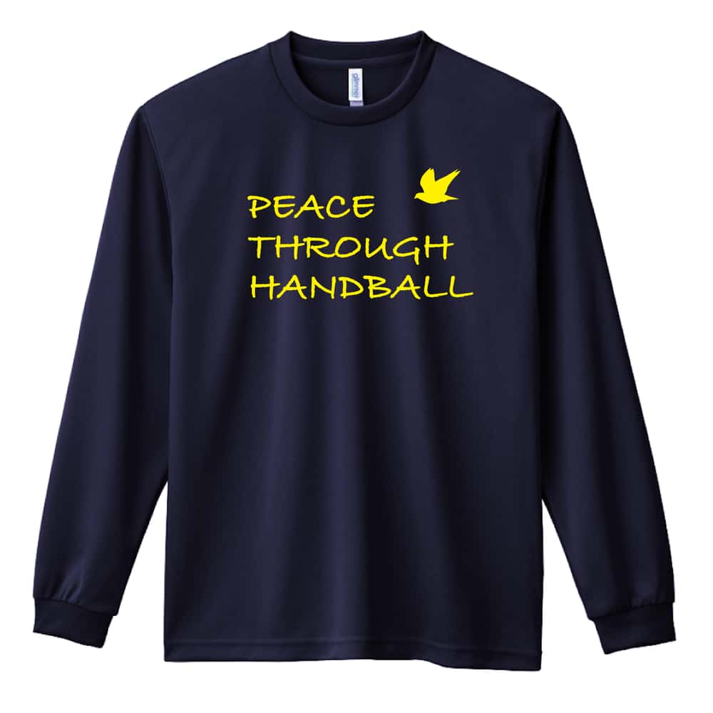 ハンドボール ハンドボールで平和を 吸水速乾ドライロングTシャツ