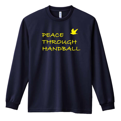 ハンドボール ハンドボールで平和を 吸水速乾ドライロングTシャツ