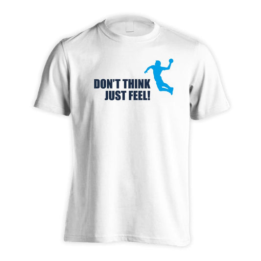 ハンドボール 考えるな！ ただ感じろ！ シルエットデザイン 吸水速乾ドライTシャツ