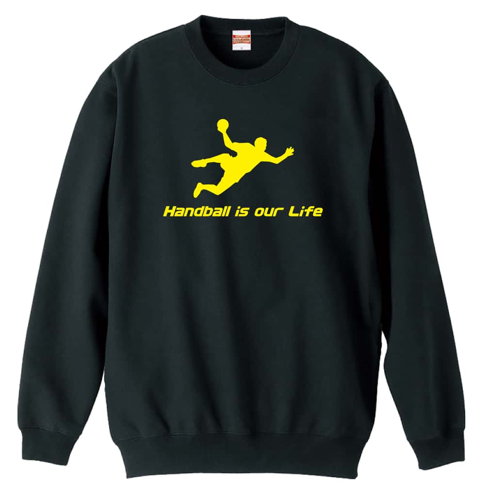 ハンドボール Handball is our Life シュート 裏パイルスウェットトレーナー