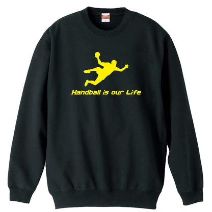 ハンドボール Handball is our Life シュート 裏パイルスウェットトレーナー