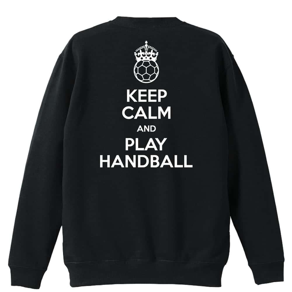ハンドボール KEEP CALM AND PLAY HANDBALL 裏パイルスウェットトレーナー