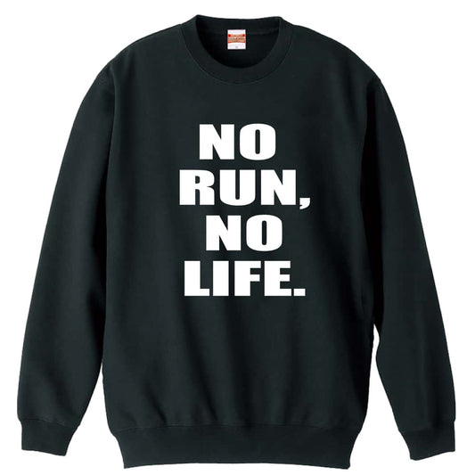 陸上競技 NO RUN, NO LIFE. 裏パイルスウェットトレーナー