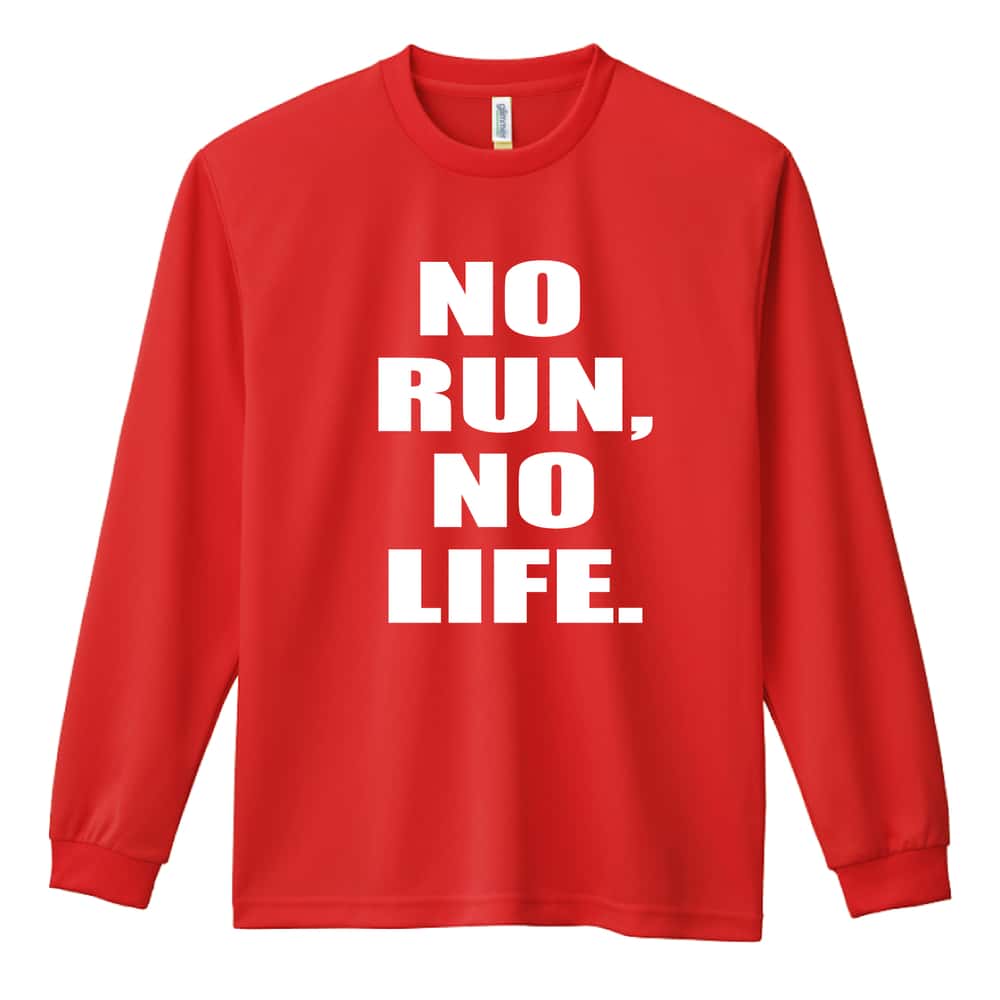 陸上競技 NO RUN, NO LIFE. 吸水速乾ドライロングTシャツ