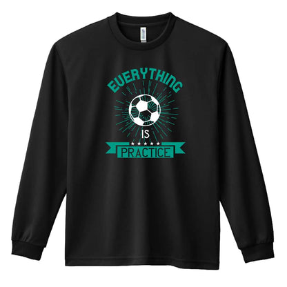 サッカー everything is practice 吸水速乾ドライロングTシャツ