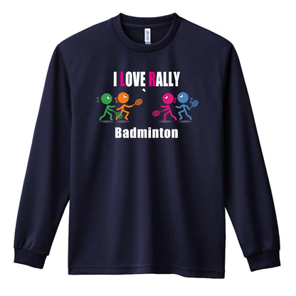 バドミントン I LOVE RALLY 吸水速乾ドライロングTシャツ