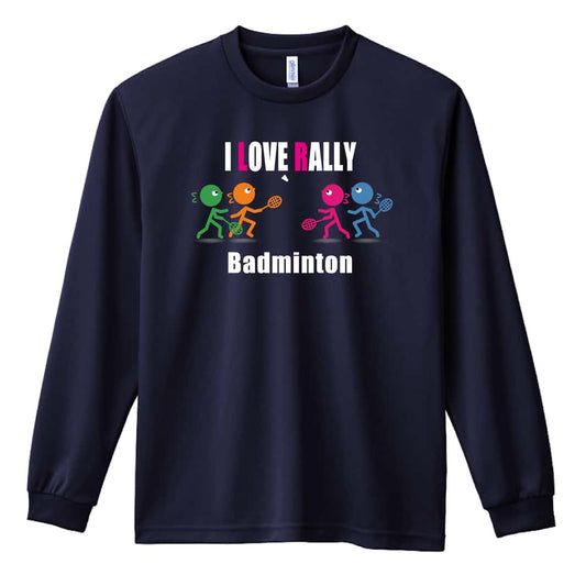 バドミントン I LOVE RALLY 吸水速乾ドライロングTシャツ