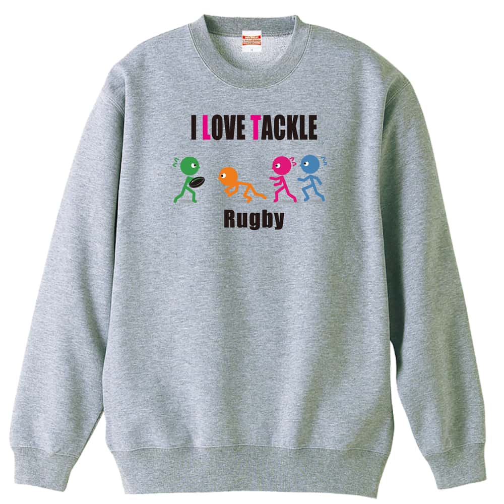 ラグビー I LOVE TACKLE 裏パイルスウェットトレーナー
