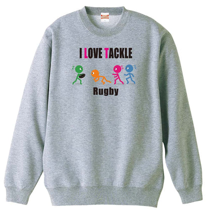 ラグビー I LOVE TACKLE 裏パイルスウェットトレーナー