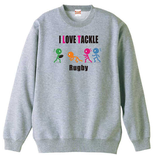 ラグビー I LOVE TACKLE 裏パイルスウェットトレーナー