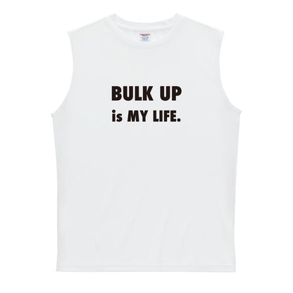 BULK UP is MY LIFE. 筋トレ 筋肉 リサイクルポリエステル ノースリーブシャツ