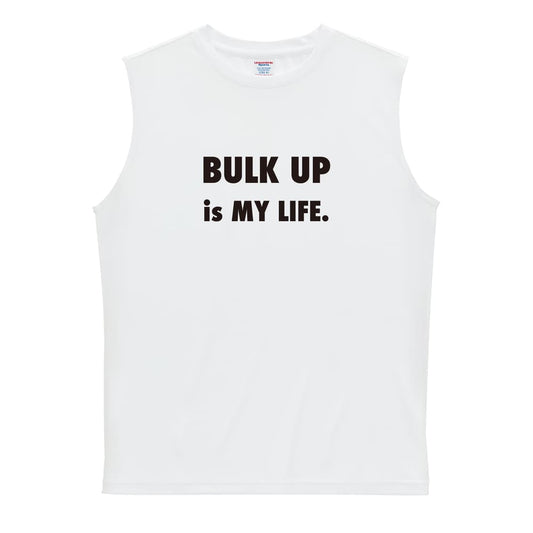 BULK UP is MY LIFE. 筋トレ 筋肉 リサイクルポリエステル ノースリーブシャツ