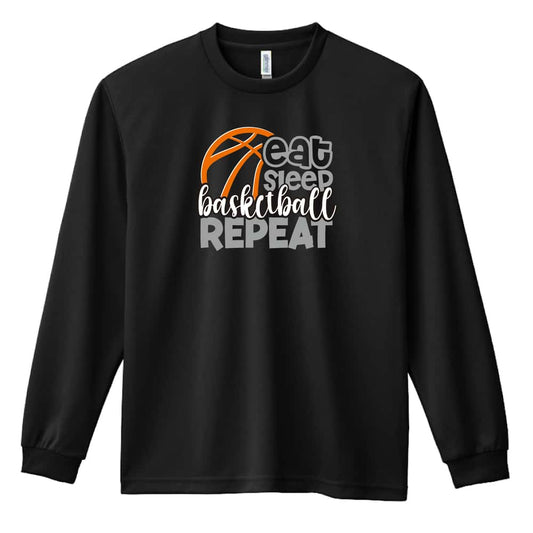 バスケットボール 食べて、寝て、バスケ を繰り返す 吸水速乾ドライロングTシャツ