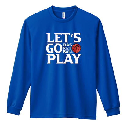 バスケットボール LET'S GO PLAY 吸水速乾ドライロングTシャツ