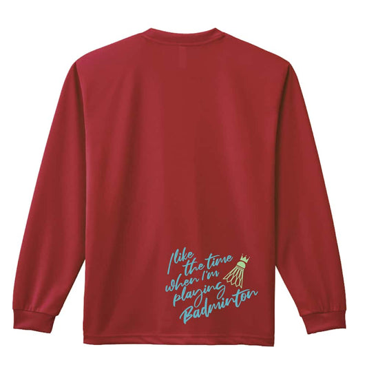 バドミントン バドミントンをしている時間が好き 吸水速乾ドライロングTシャツ