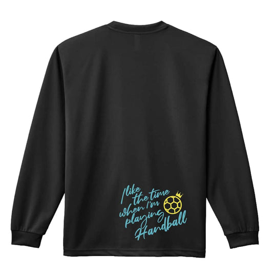 ハンドボール ハンドボールをしている時間が好き 吸水速乾ドライロングTシャツ
